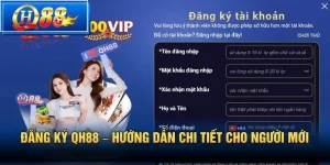 Đăng Ký QH88 – Hướng Dẫn Chi Tiết Cho Người Mới