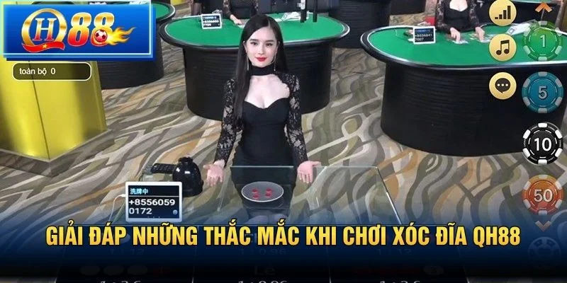 Giải đáp những thắc mắc khi chơi xóc đĩa QH88
