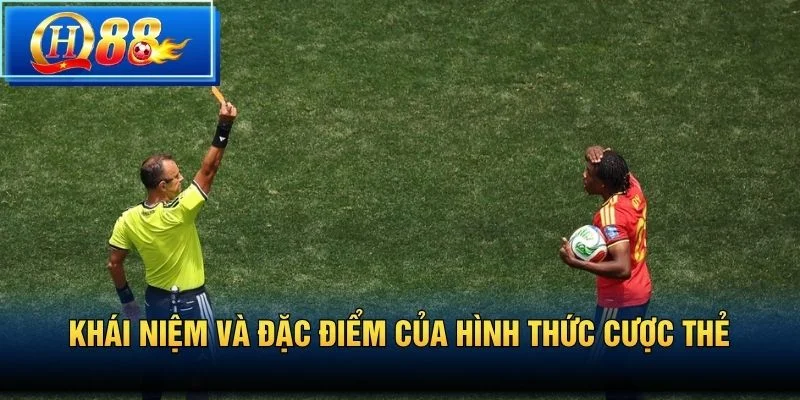 Khái niệm và đặc điểm của hình thức cược thẻ