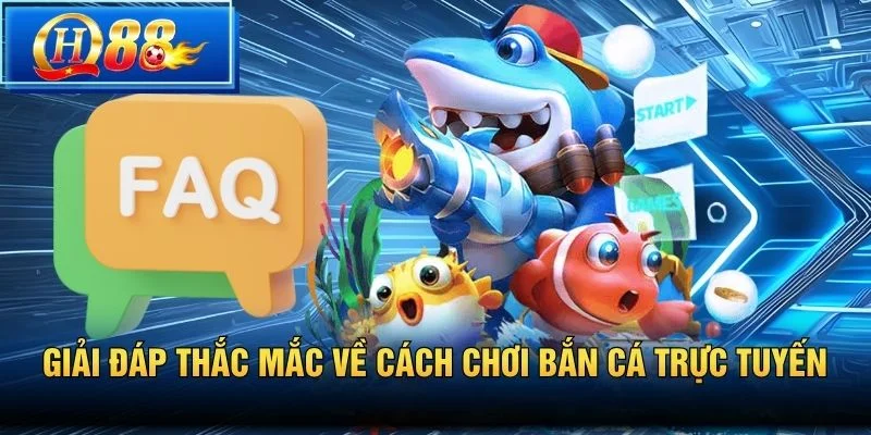 Giải đáp thắc mắc về cách chơi bắn cá trực tuyến